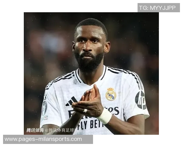 吕迪格上赛季忍痛坚持八个月每日依赖止痛药直至手术